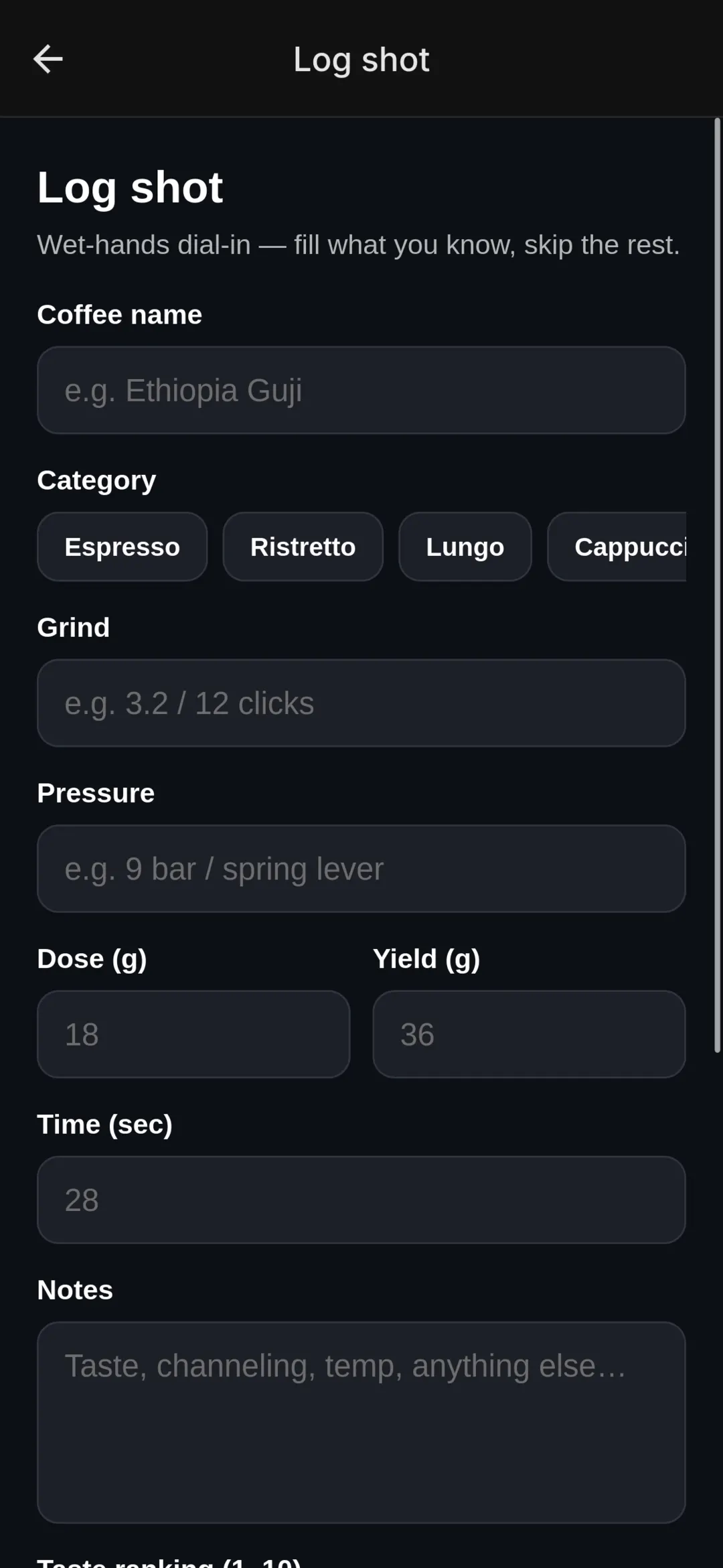 Log shot form with wet-hands dial-in fields